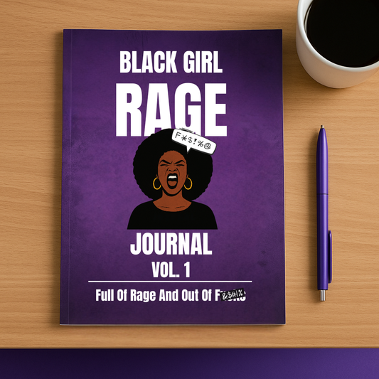 Black Girl Rage Journal™ Vol. 1 (Physical) | 62 Prompt Softcover Journal for Healing, Self-Care & Anger Release