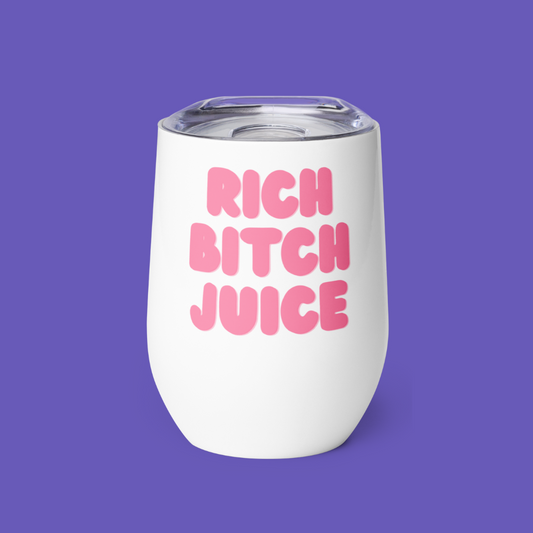 🍷💅🏾 Rich Bitch Juice | Tumbler - Pink