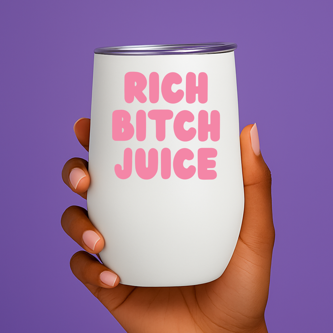 🍷💅🏾 Rich Bitch Juice | Tumbler - Pink