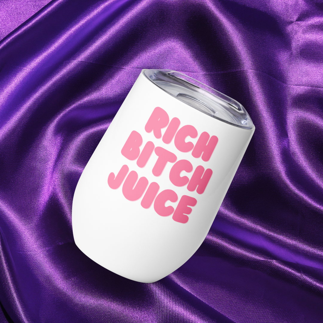 🍷💅🏾 Rich Bitch Juice | Tumbler - Pink