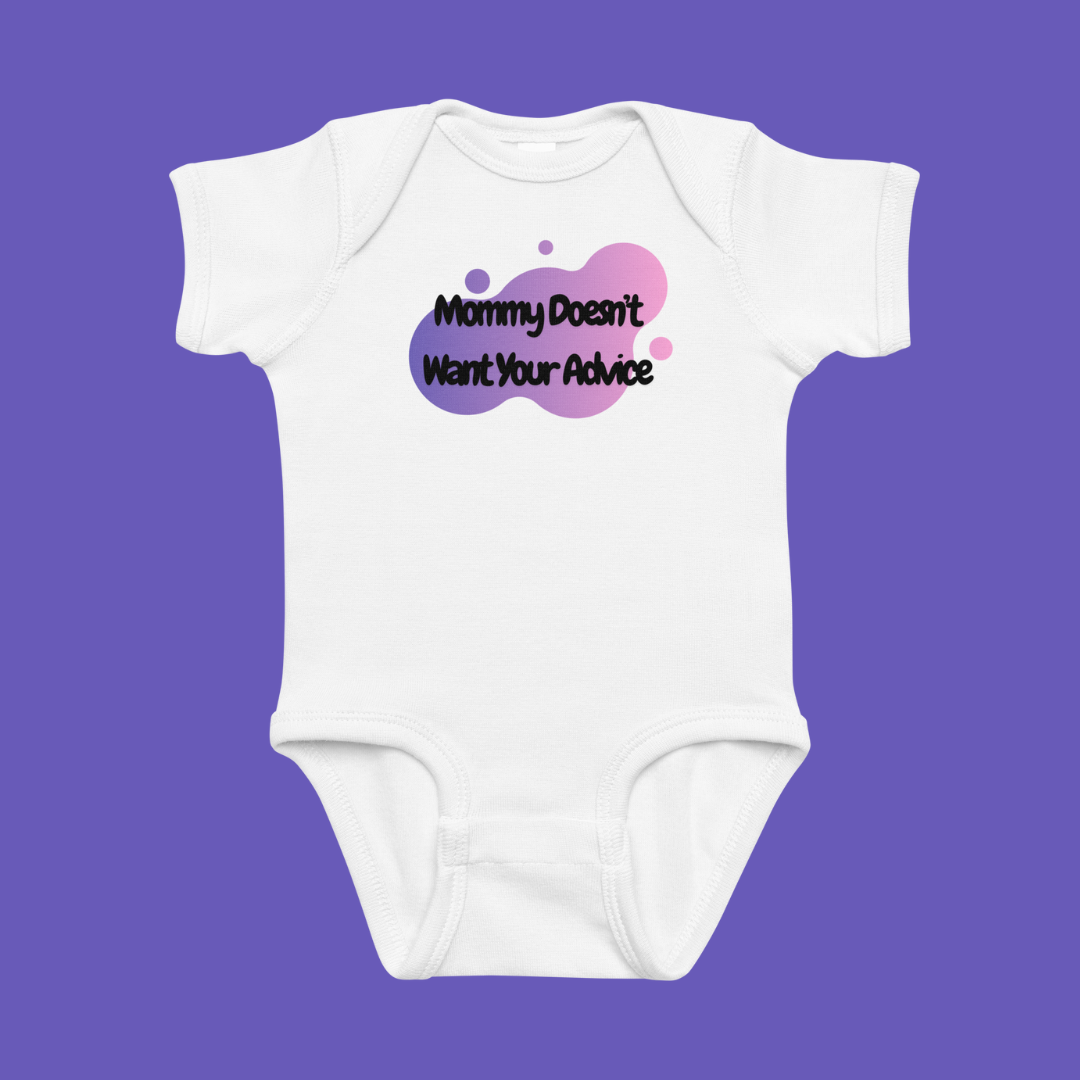🍼 Mommy Doesn’t Want Your Advice | Onesie
