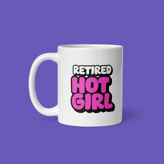 Retired Hot Girl Mug – Funny Coffee Mug for Grown Baddies