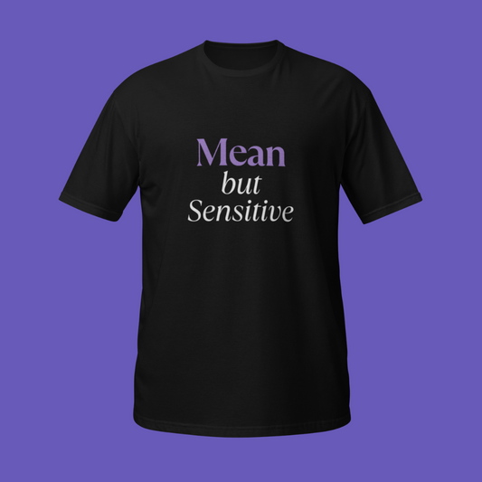 💅🏾 Mean but Sensitive | T-Shirt