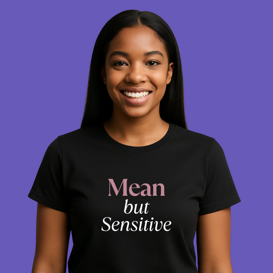 💅🏾 Mean but Sensitive | T-Shirt - Pink