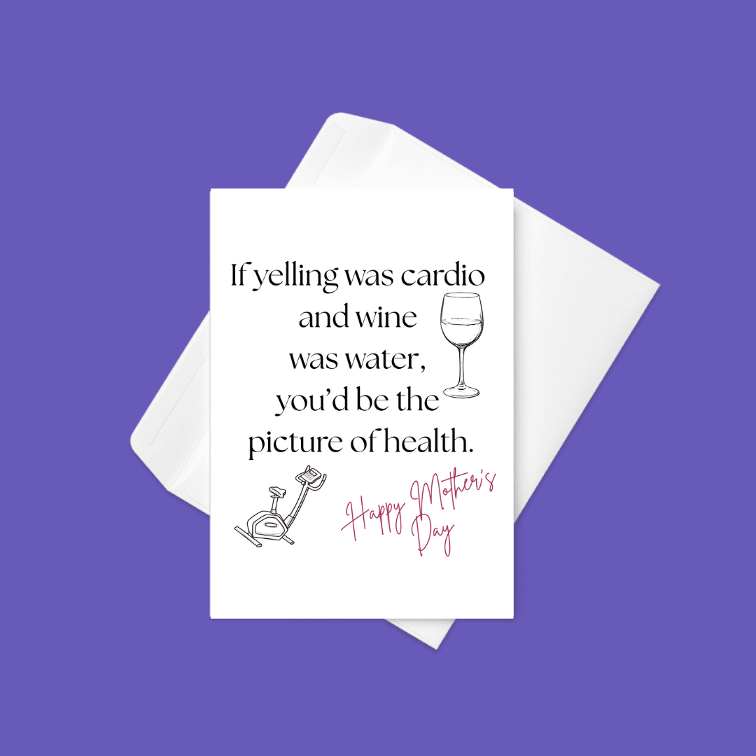 🏃🏾♀️🍷Yelling & Wine Picture of Health | Mother’s Day Card