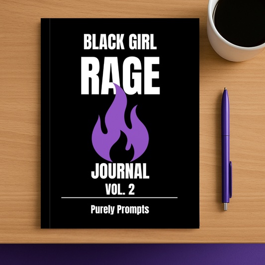Black Girl Rage Journal™ Vol. 2 (Physical) | 100 Prompt Softcover Journal for Healing, Self-Care & Anger Release
