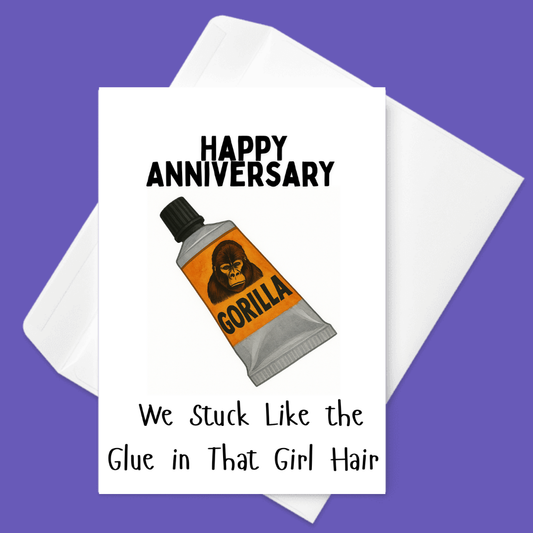 🦍 We Stuck Like Glue | Anniversary Card