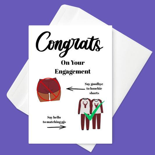 Funny Engagement Card – Say Goodbye to Hoochie Shorts