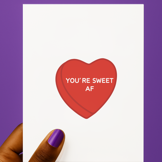 You're Sweet AF Candy Heart Card 💖💀 | Valentine's Day Card