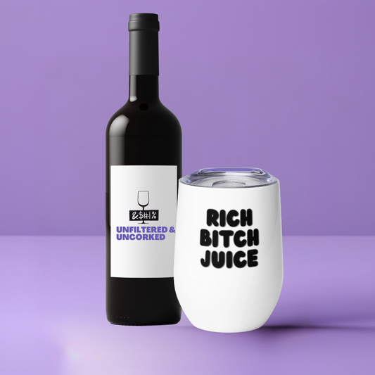 🍷💅🏾 Rich Bitch Juice | Tumbler