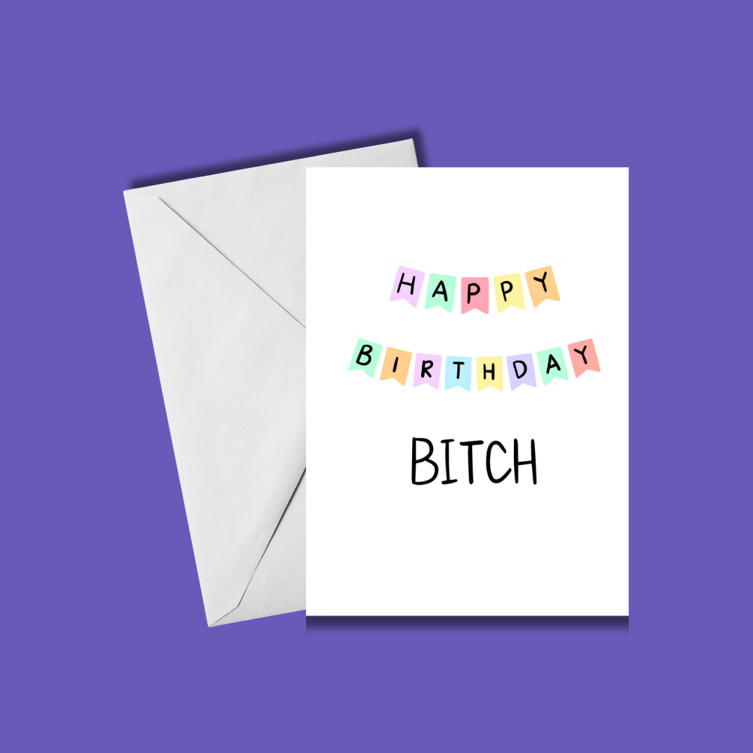 Happy Birthday Bitch 🎂💅🏾 | Birthday Card