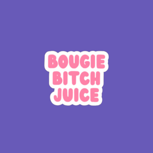 ๐ Bougie Bitch Juice | Wine Glass/Tumbler Sticker