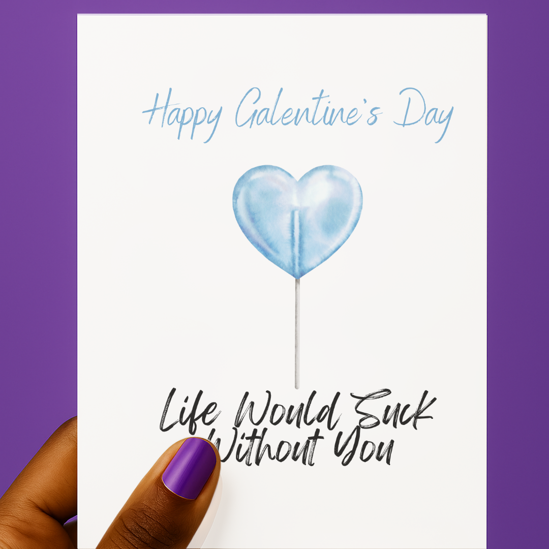 Life Would Suck Without You šš | Galentine's Day Card