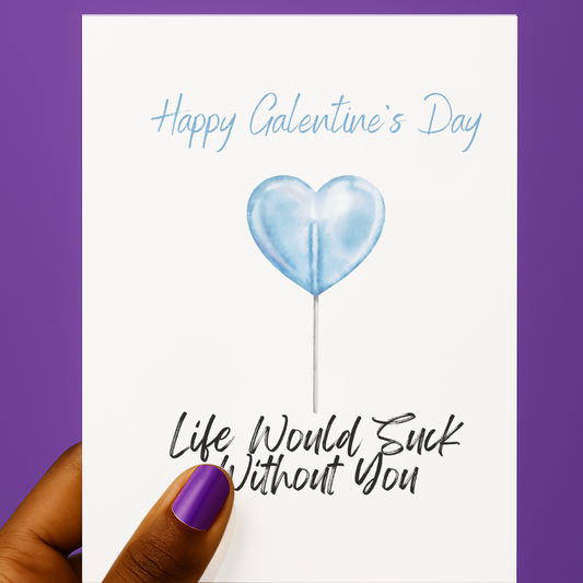 Life Would Suck Without You ππ | Galentine's Day Card
