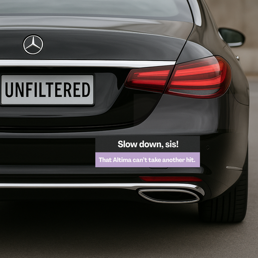 Slow Down, Sis! That Altima Can’t Take Another Hit 💥 | Bumper Magnet