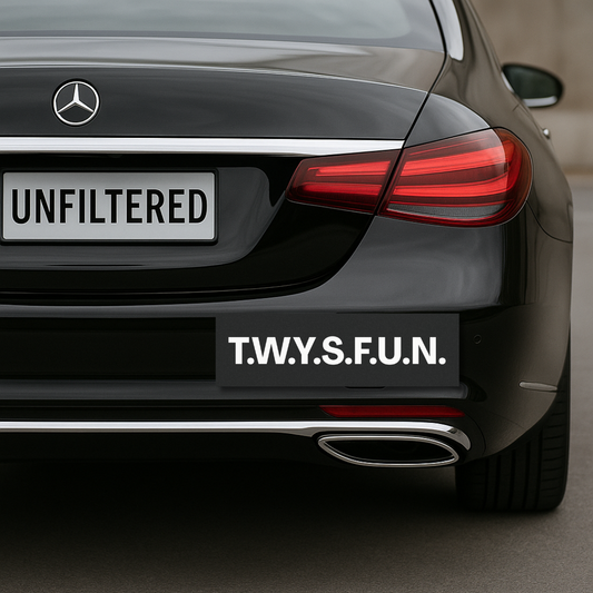 T.W.Y.S.F.U.N.  🧠 | Bumper Magnet