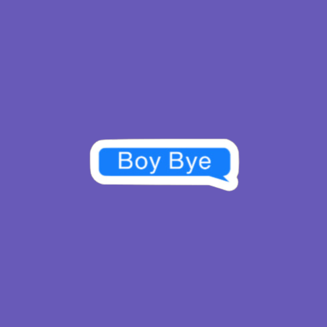 ✌🏾Boy Bye Waterproof | Wine Glass/Tumbler Sticker