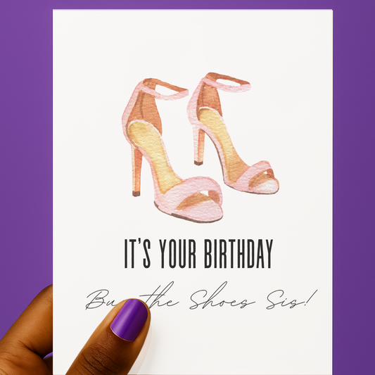 Buy The Shoes, Sis! π β¨ | Birthday Card