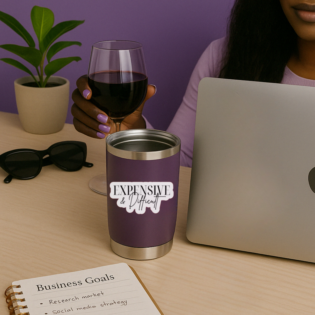 Expensive & Difficult  – Funny Waterproof Decal