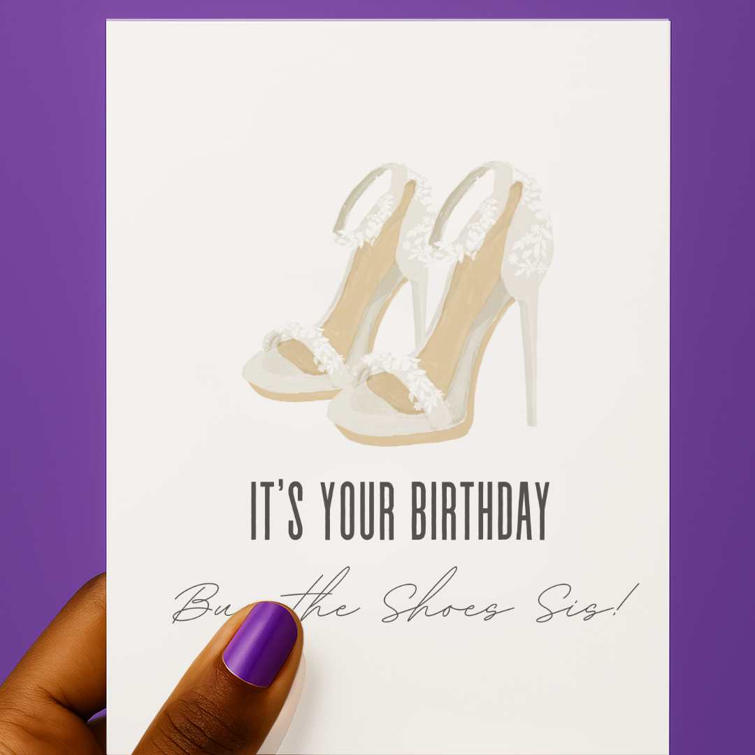 Buy The Shoes, Sis! 👠✨ | Birthday Card