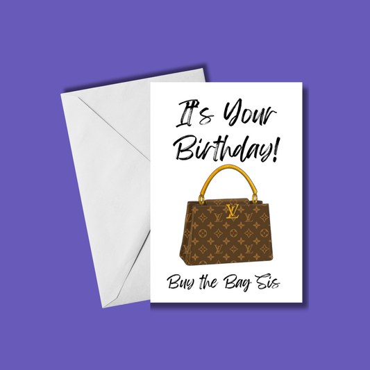 Buy The Bag, Sis!๐
๐พ๐ | Birthday Card