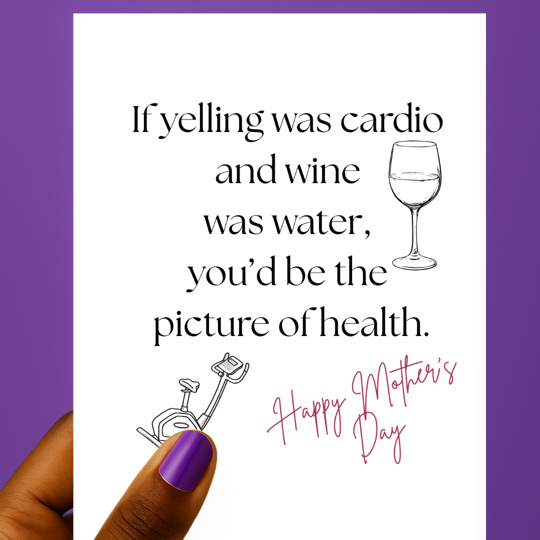 🏃🏾♀️🍷Yelling & Wine Picture of Health | Mother’s Day Card