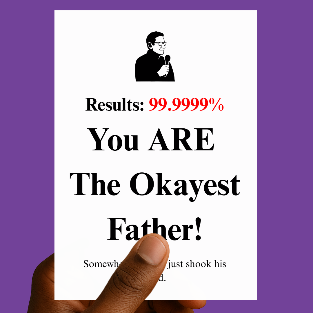 š¤·š½āāļø You ARE the Okayest Father! | Fatherās Day Card