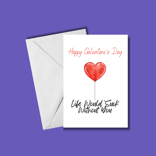 Life Would Suck Without You ππ | Galentine's Day Card