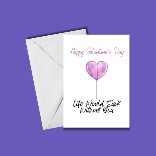 Life Would Suck Without You ππ | Galentine's Day Card