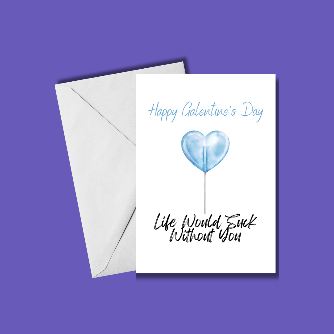 Life Would Suck Without You šš | Galentine's Day Card