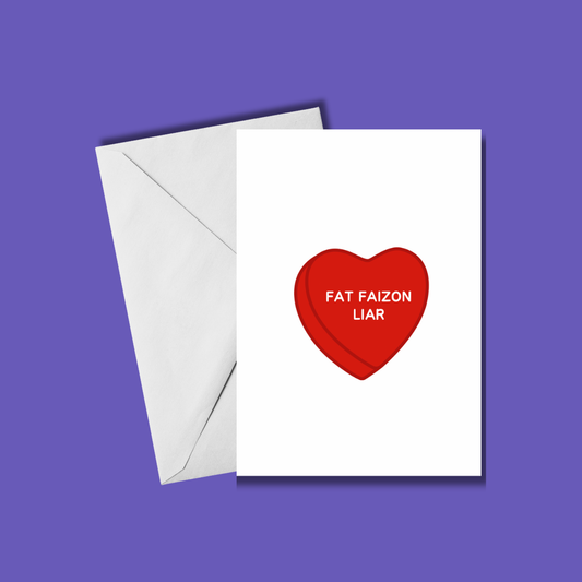 Fat Faizon Liar Candy Heart ππ | Valentine's Day Card