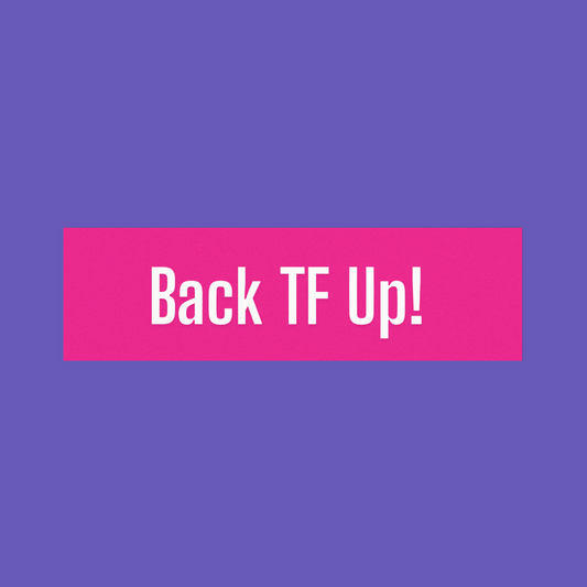 Back TF Up! 🚨 | Bumper Magnet
