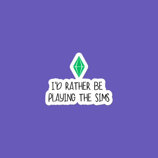 ๐น๏ธ Iโd Rather be Playing the Sims | Wine Glass/Tumbler Sticker