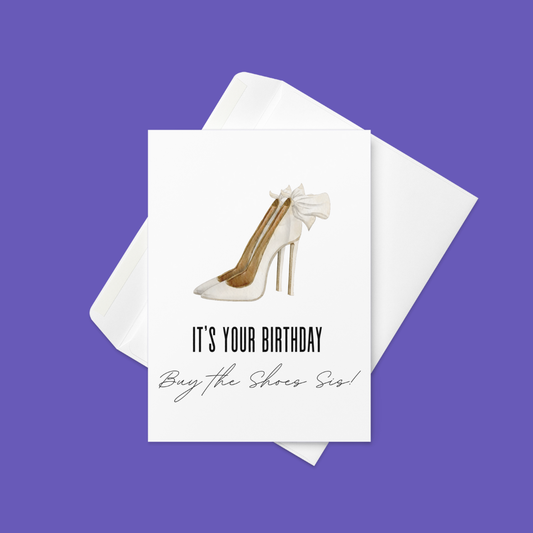 Buy The Shoes, Sis! π β¨ | Birthday Card