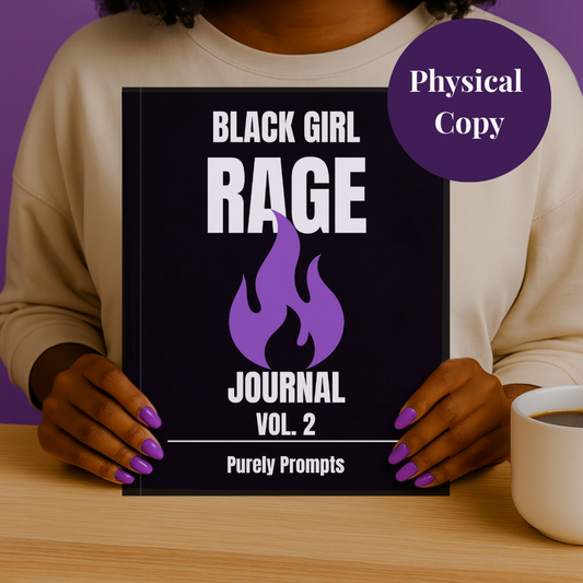 Black Girl Rage Journal™ Vol. 2 (Physical) | 100 Prompt Softcover Journal for Healing, Self-Care & Anger Release