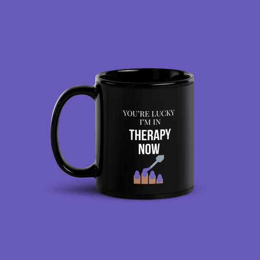 You're Lucky I'm In Therapy Now Mug 🧠☕ | Mug | Unfiltered & Uncorked™
