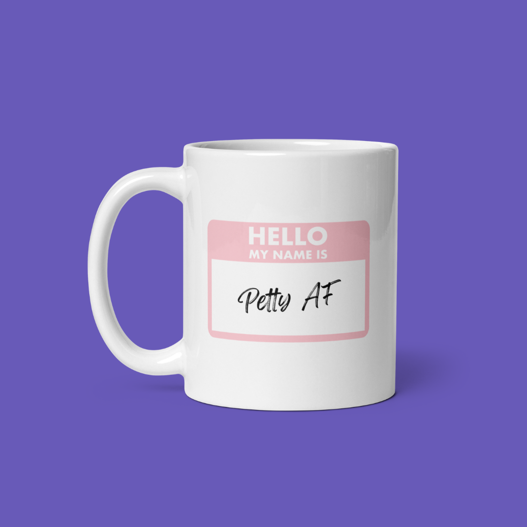 ☕💅🏾Petty AF | Mug