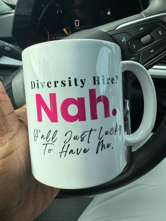 Diversity Hire? Nah. Y'all Just Lucky to Have Me ☕💼✨ | Mug - Pink