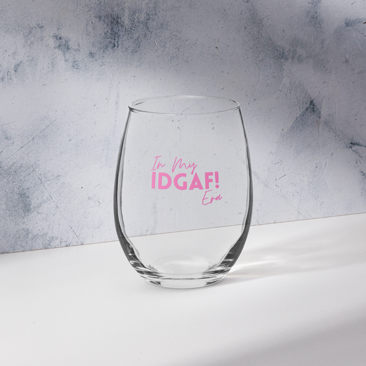🍷 In My IDGAF Era | Wine Glass