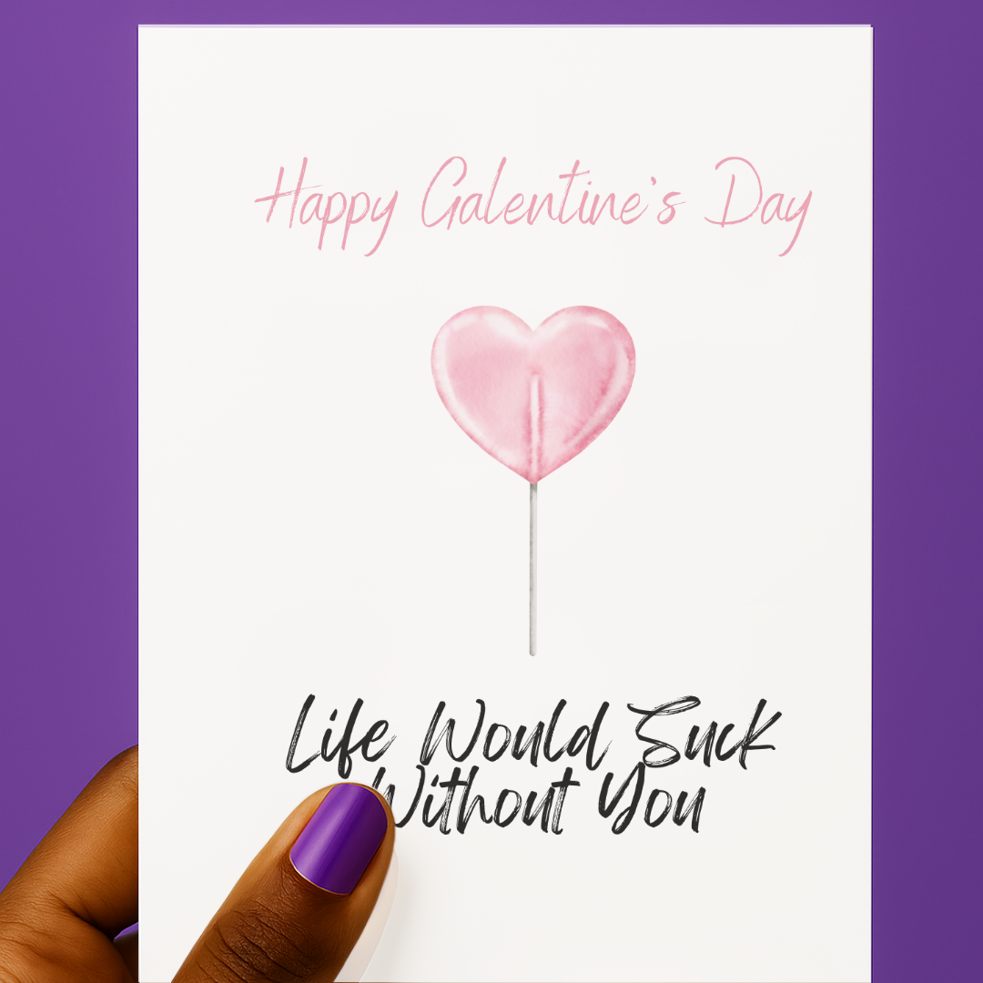 Life Would Suck Without You 💖🍭 | Galentine's Day Card
