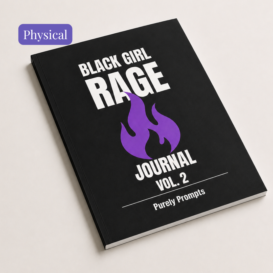 Black Girl Rage Journal™ Vol. 2 (Physical) | 100 Prompt Softcover Journal for Healing, Self-Care & Anger Release