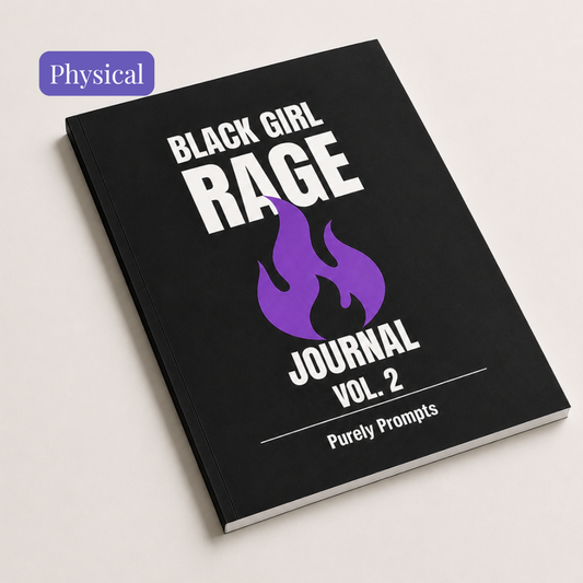Black Girl Rage Journal™ Vol. 2 (Physical) | 100 Prompt Softcover Journal for Healing, Self-Care & Anger Release