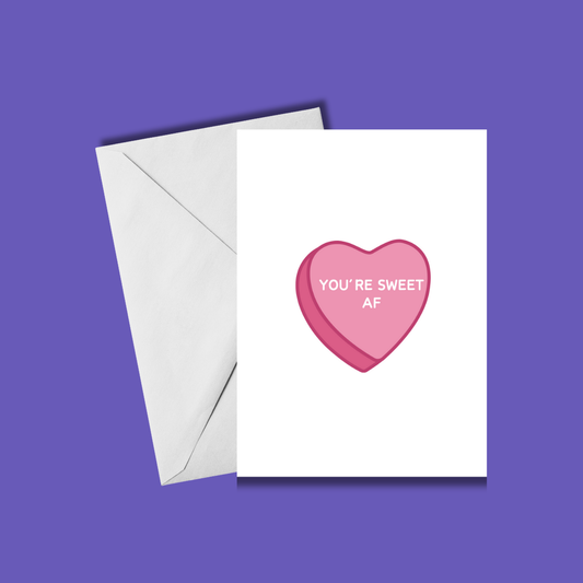 You're Sweet AF Candy Heart Card 💖💀| Valentine's Day Card