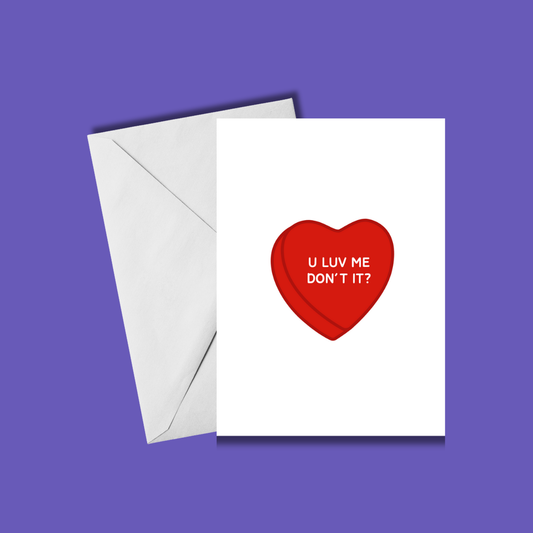 U Luv Me Don’t It Candy Heart Card 💖💀 | Valentine's Day Card