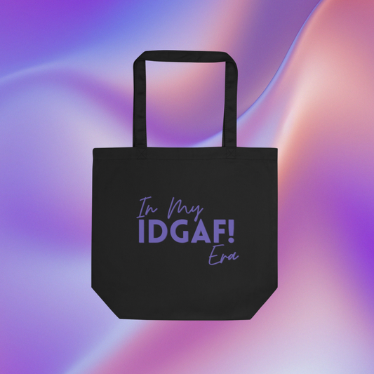 In My IDGAF Era | Tote Bag