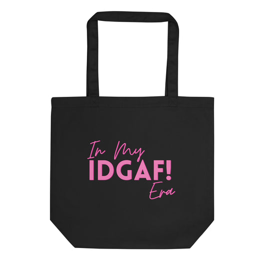 In My IDGAF Era Tote Bag