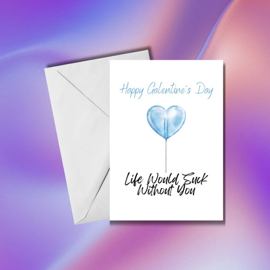 Life Would Suck Without You | Galentine's Day Card
