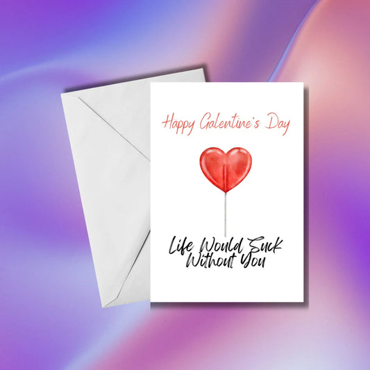 Life Would Suck Without You | Galentine's Day Card
