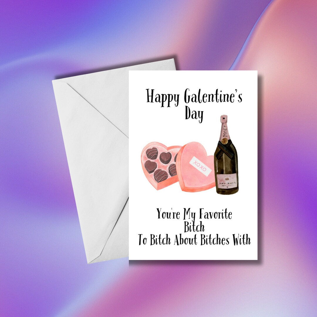 You're My Favorite Bitch to Bitch About Bitches With | Galentine's Day Card